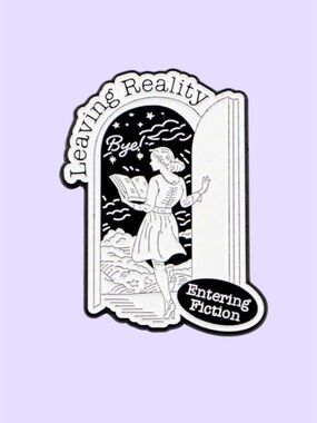 Leaving Reality Entering Fiction Enamel Pin - Black & White